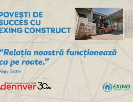 Un parteneriat de succes: DENNVER și EXING CONSTRUCT, 20 de ani de colaborare fructuoasă